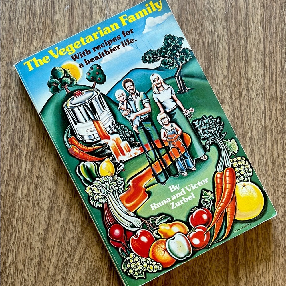 Vintage 70s The Vegetarian Family Cookbook by Runa & Victor Zurbel 1978
